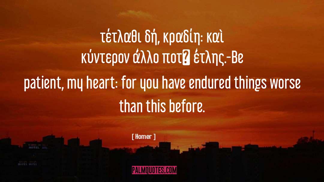 My Heart quotes by Homer