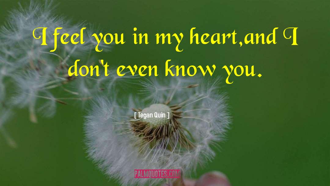 My Heart Skips A Beat quotes by Tegan Quin