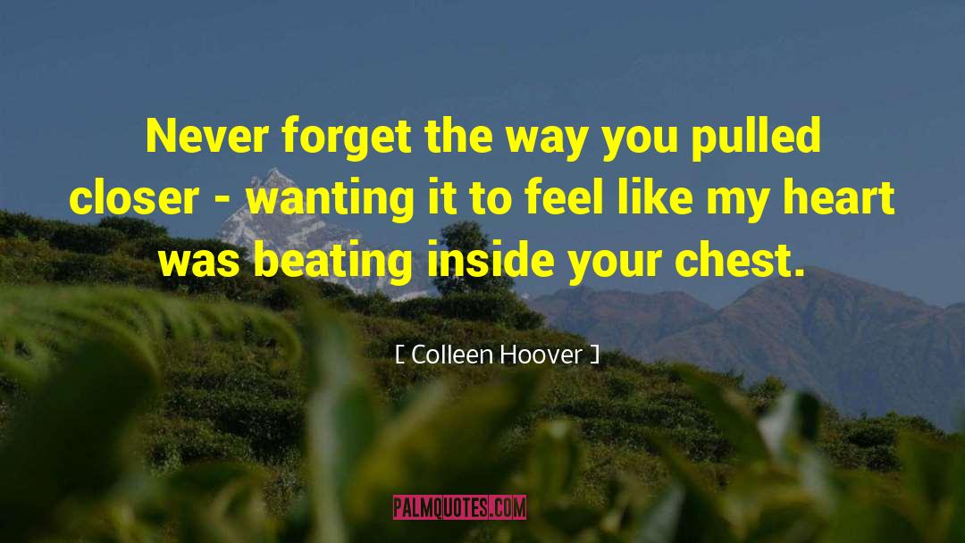 My Heart Yearns For Thee quotes by Colleen Hoover