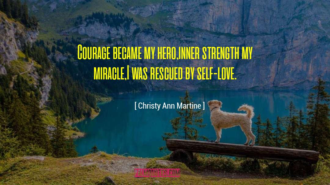 My Hero quotes by Christy Ann Martine