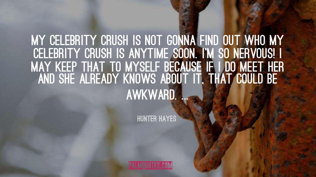 My Highschool Crush quotes by Hunter Hayes