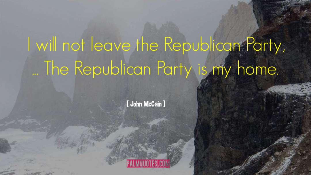 My Home Is My Castle quotes by John McCain