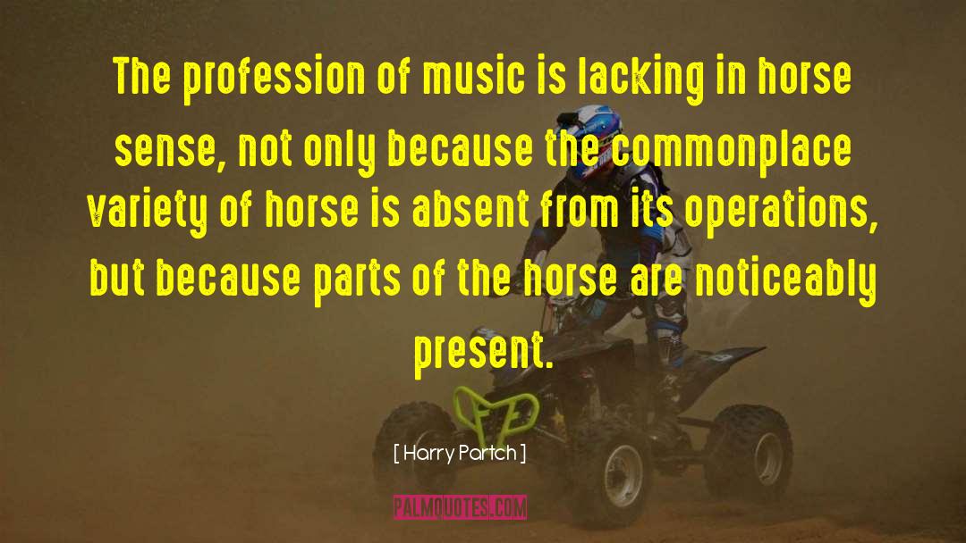 My Horse My Kingdom For A Horse Quote quotes by Harry Partch
