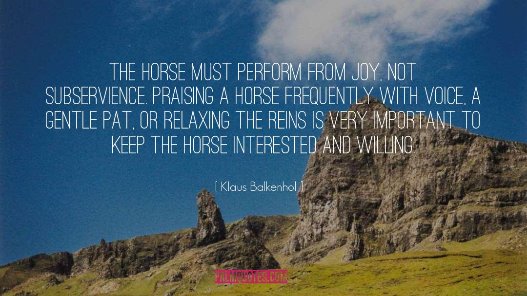 My Horse My Kingdom For A Horse Quote quotes by Klaus Balkenhol