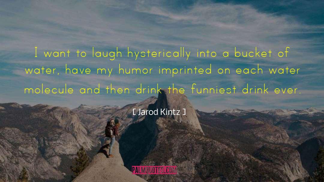My Humor quotes by Jarod Kintz