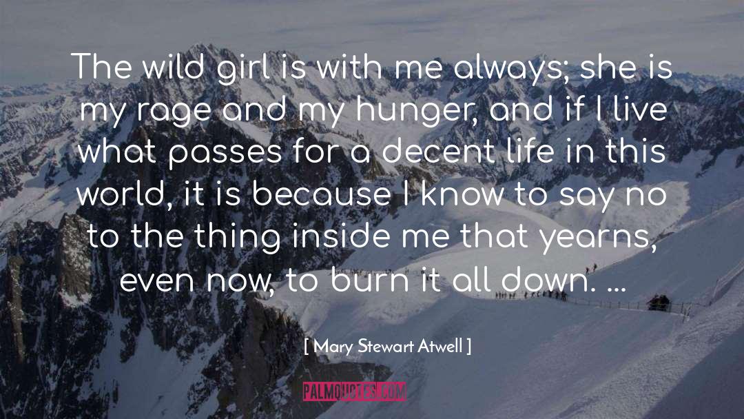 My Hunger quotes by Mary Stewart Atwell