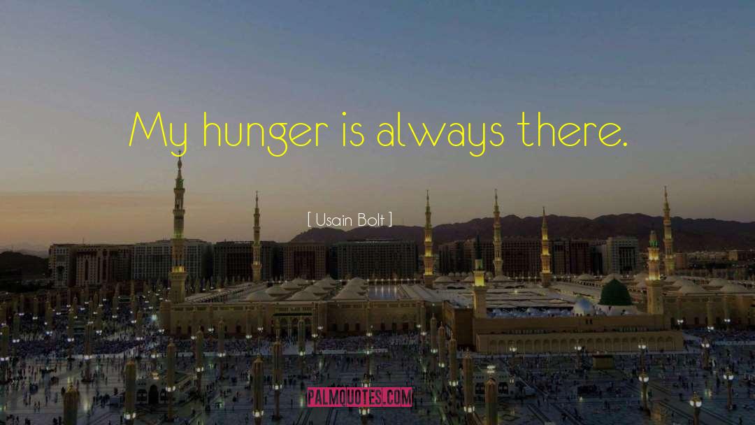 My Hunger quotes by Usain Bolt