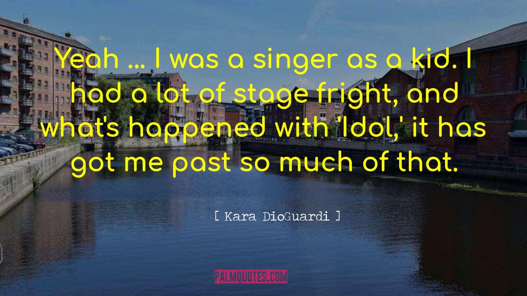 My Idol quotes by Kara DioGuardi