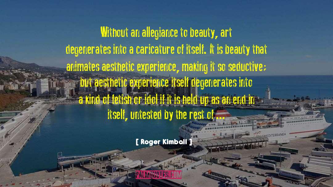 My Idol quotes by Roger Kimball