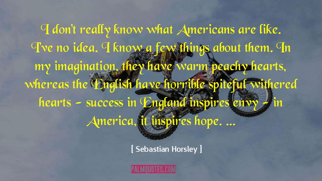 My Imagination quotes by Sebastian Horsley
