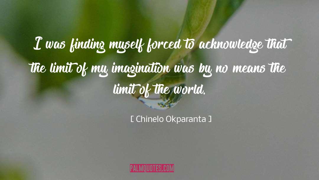My Imagination quotes by Chinelo Okparanta