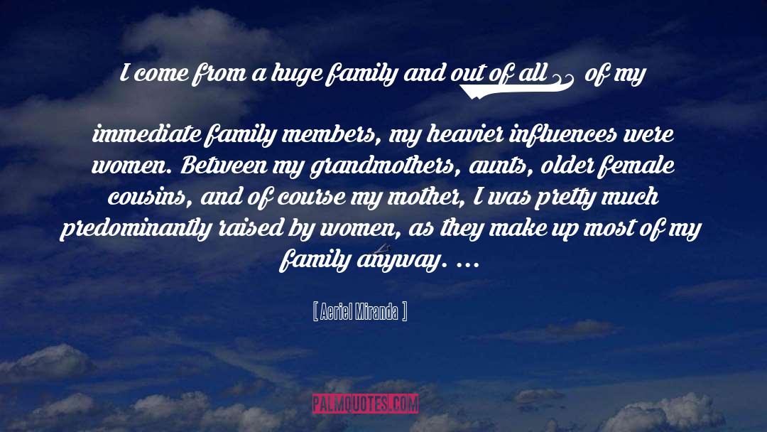 My Immediate Family quotes by Aeriel Miranda