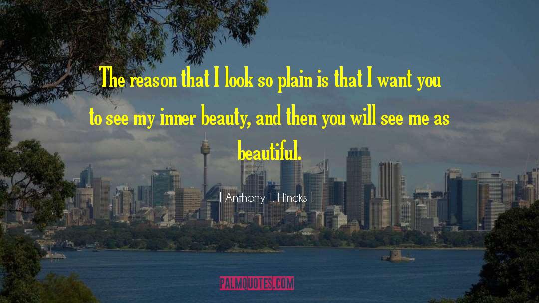 My Inner Beauty quotes by Anthony T. Hincks