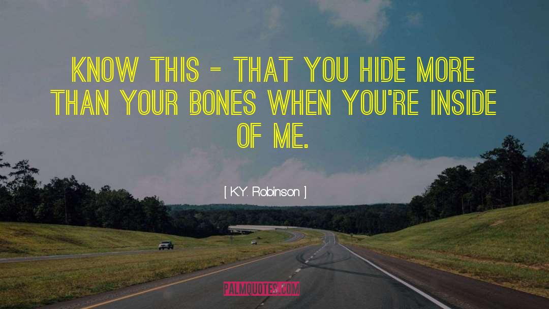 My Inside quotes by K.Y. Robinson