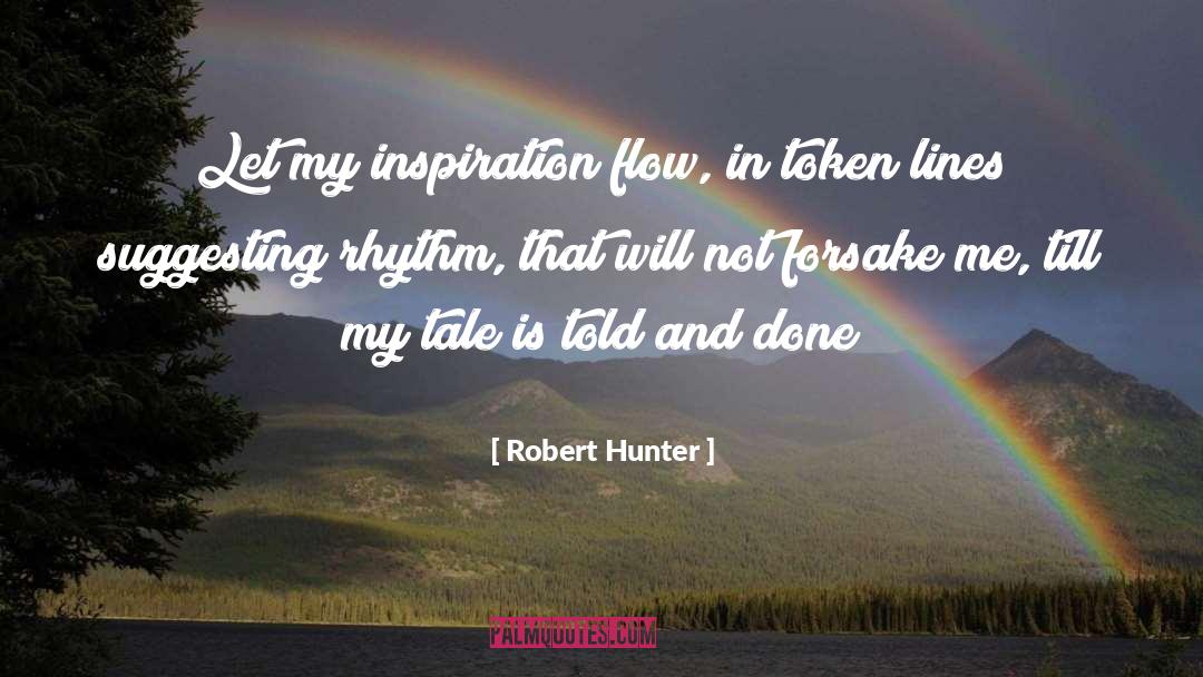 My Inspiration quotes by Robert Hunter