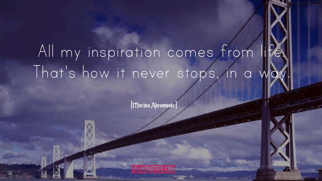 My Inspiration quotes by Marina Abramovic