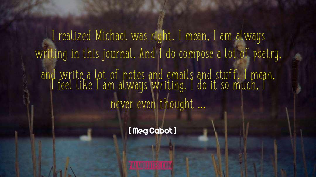 My Journal quotes by Meg Cabot