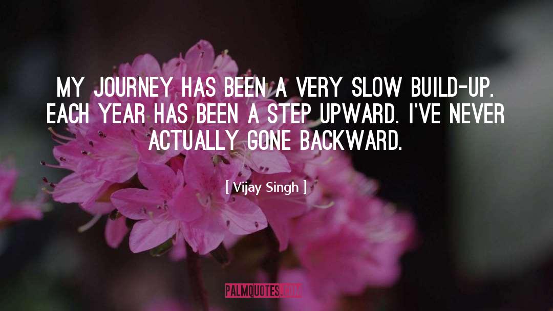 My Journey quotes by Vijay Singh