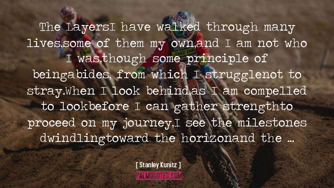 My Journey quotes by Stanley Kunitz