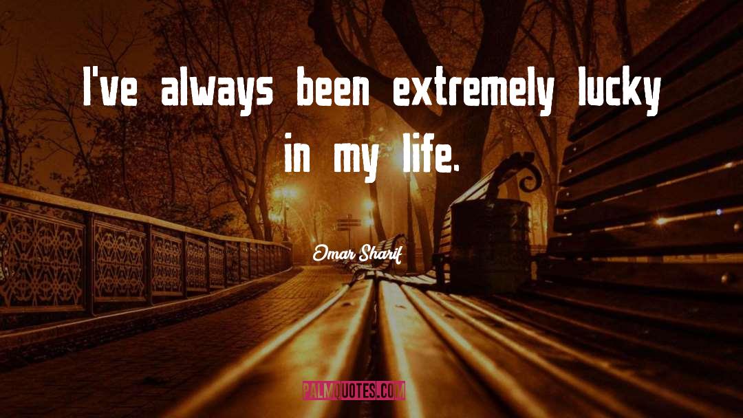 My Life Life quotes by Omar Sharif