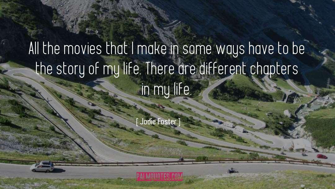 My Life Life quotes by Jodie Foster