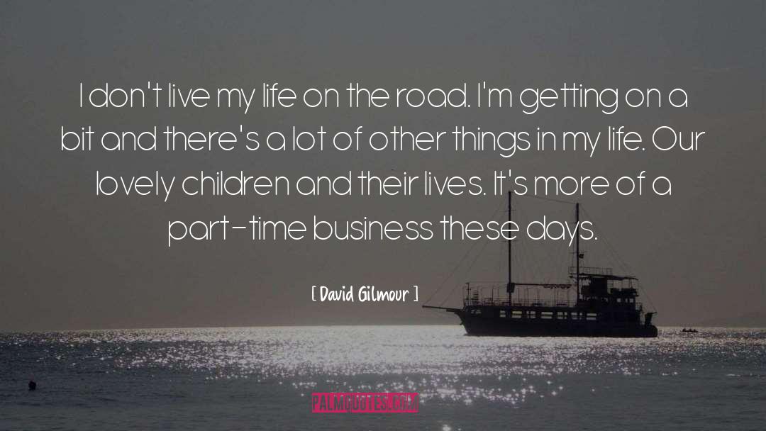 My Life On The Road quotes by David Gilmour