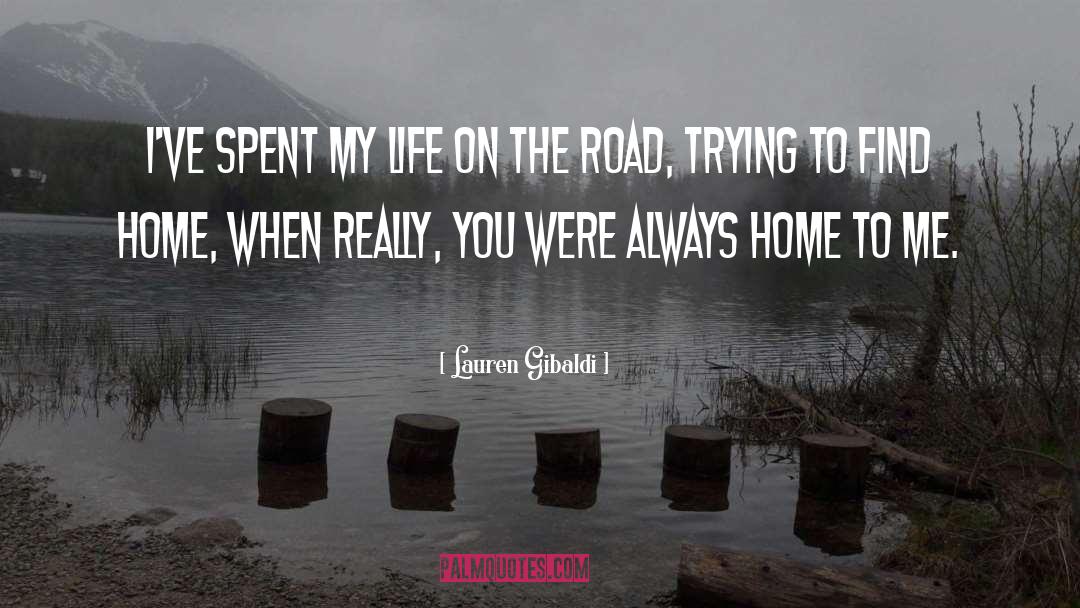 My Life On The Road quotes by Lauren Gibaldi