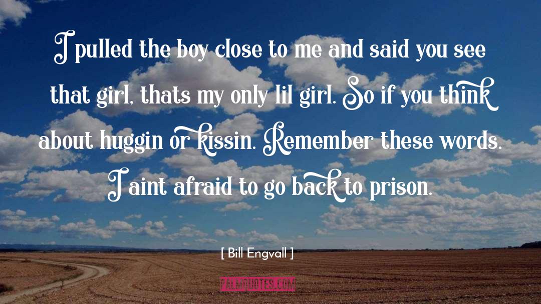 My Lil Mini Me quotes by Bill Engvall