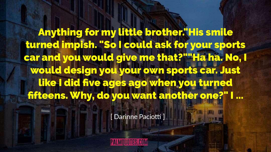 My Little Brother quotes by Darinne Paciotti