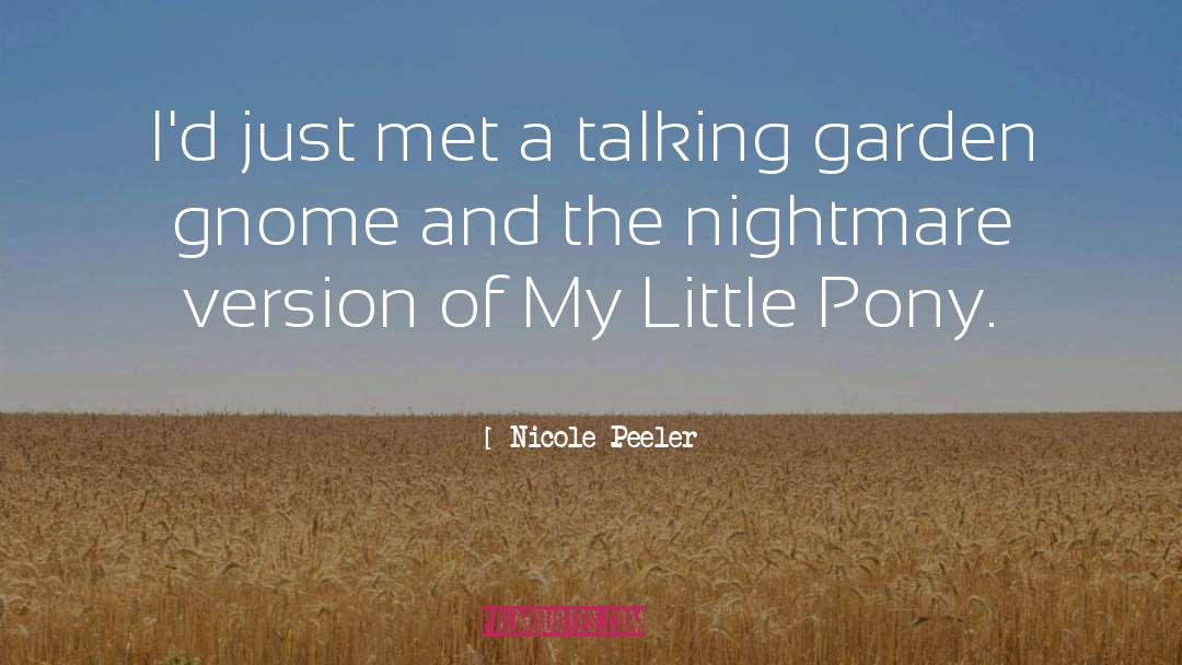 My Little Pony Pjs quotes by Nicole Peeler