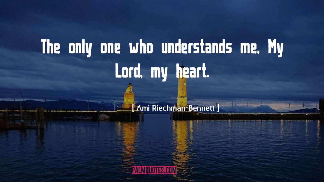 My Lord quotes by Ami Riechman-Bennett