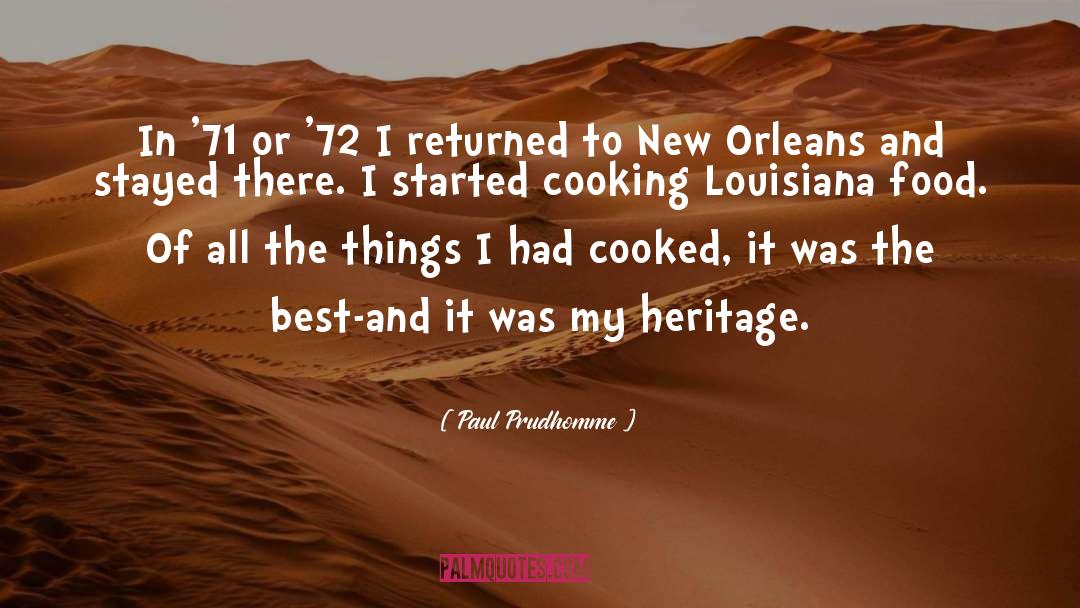 My Louisiana Sky quotes by Paul Prudhomme