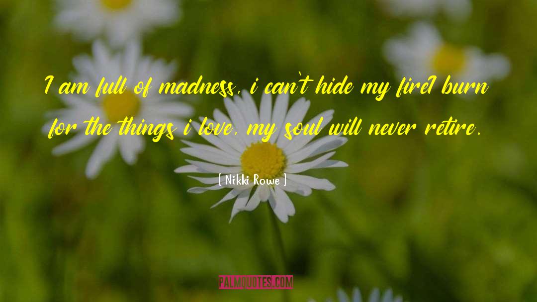 My Love For Nature quotes by Nikki Rowe