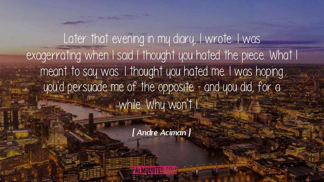 My Love For Nature quotes by Andre Aciman