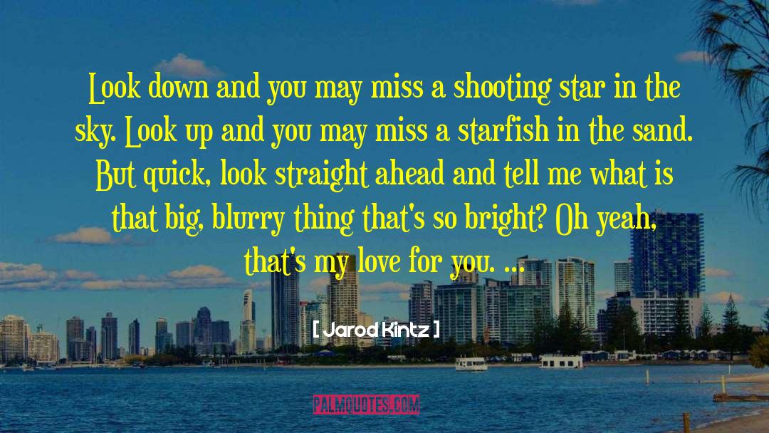 My Love For You quotes by Jarod Kintz