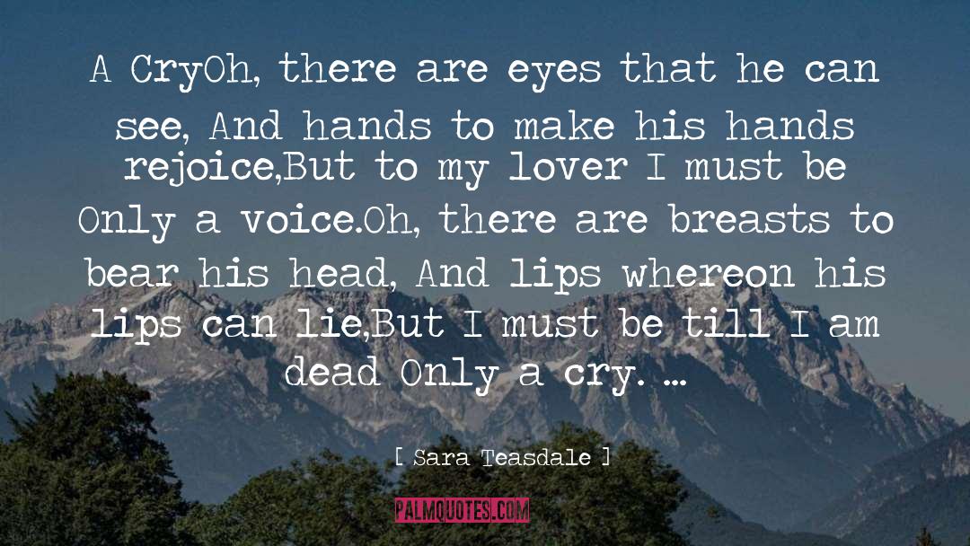 My Lover quotes by Sara Teasdale