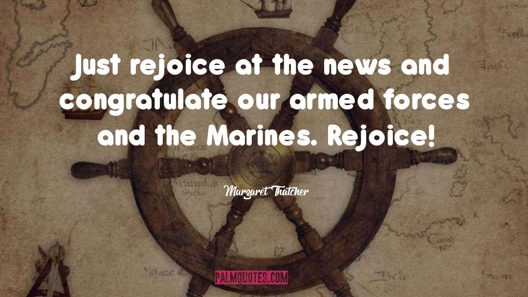 My Marine quotes by Margaret Thatcher