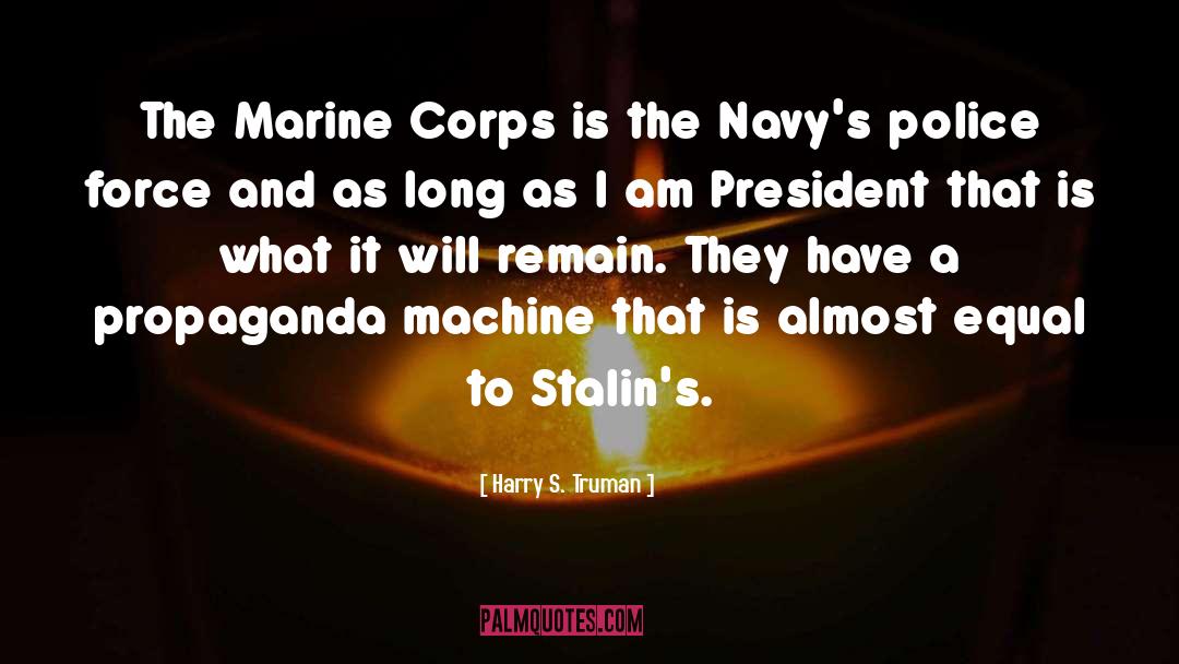 My Marine quotes by Harry S. Truman