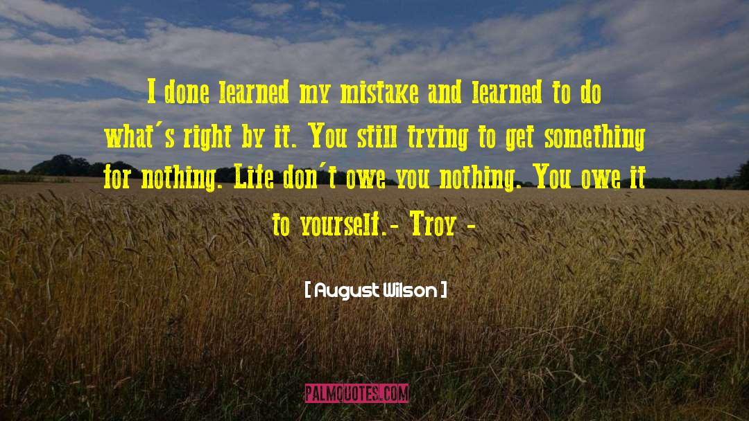 My Mistakes quotes by August Wilson