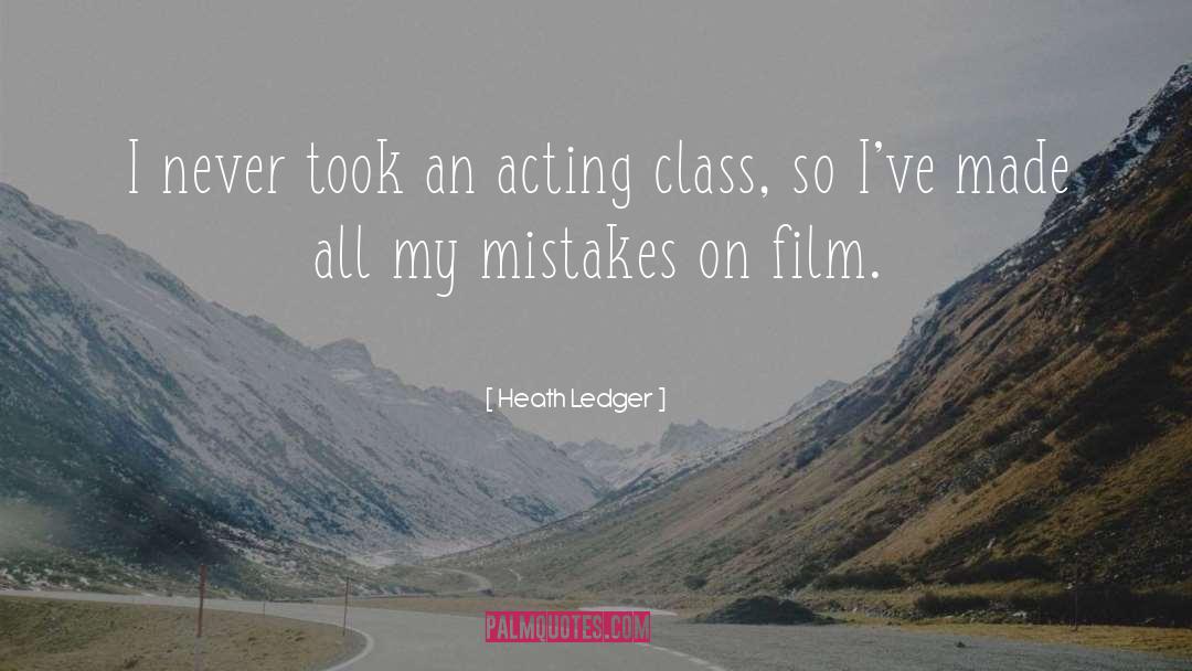 My Mistakes quotes by Heath Ledger