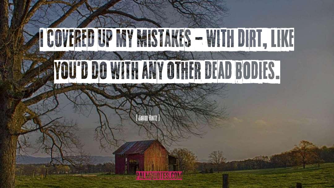 My Mistakes quotes by Jarod Kintz