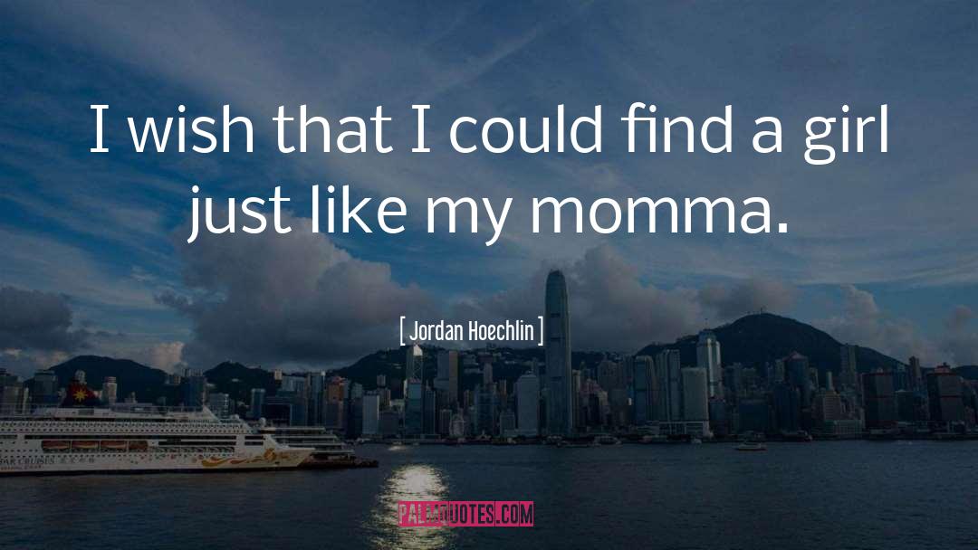 My Mom Passed Away quotes by Jordan Hoechlin