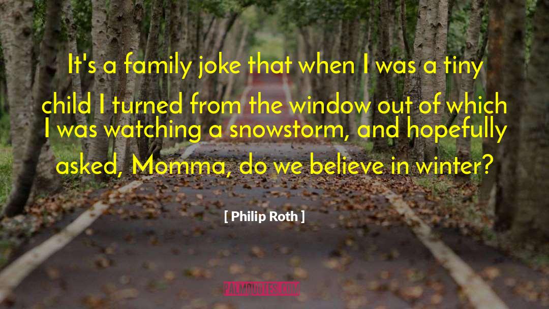 My Momma quotes by Philip Roth