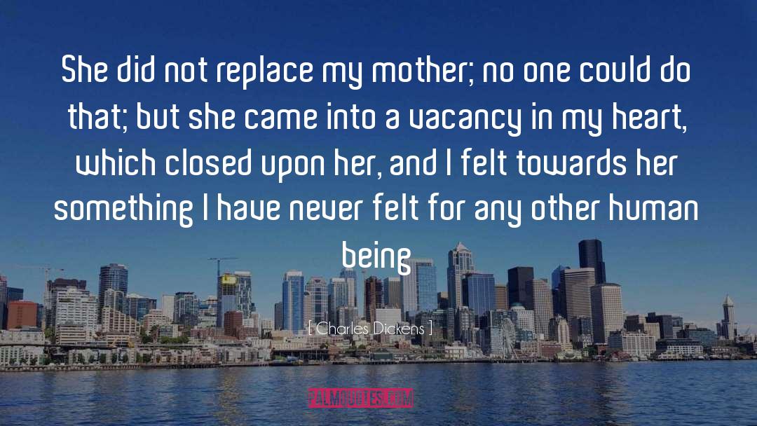 My Mother quotes by Charles Dickens