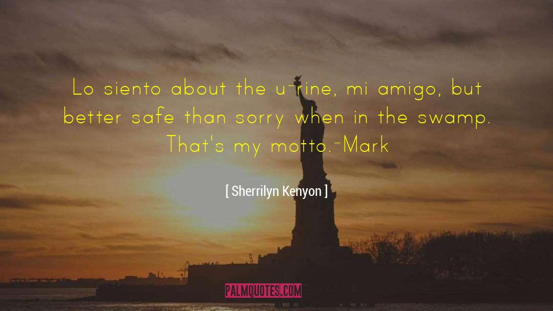 My Motto quotes by Sherrilyn Kenyon