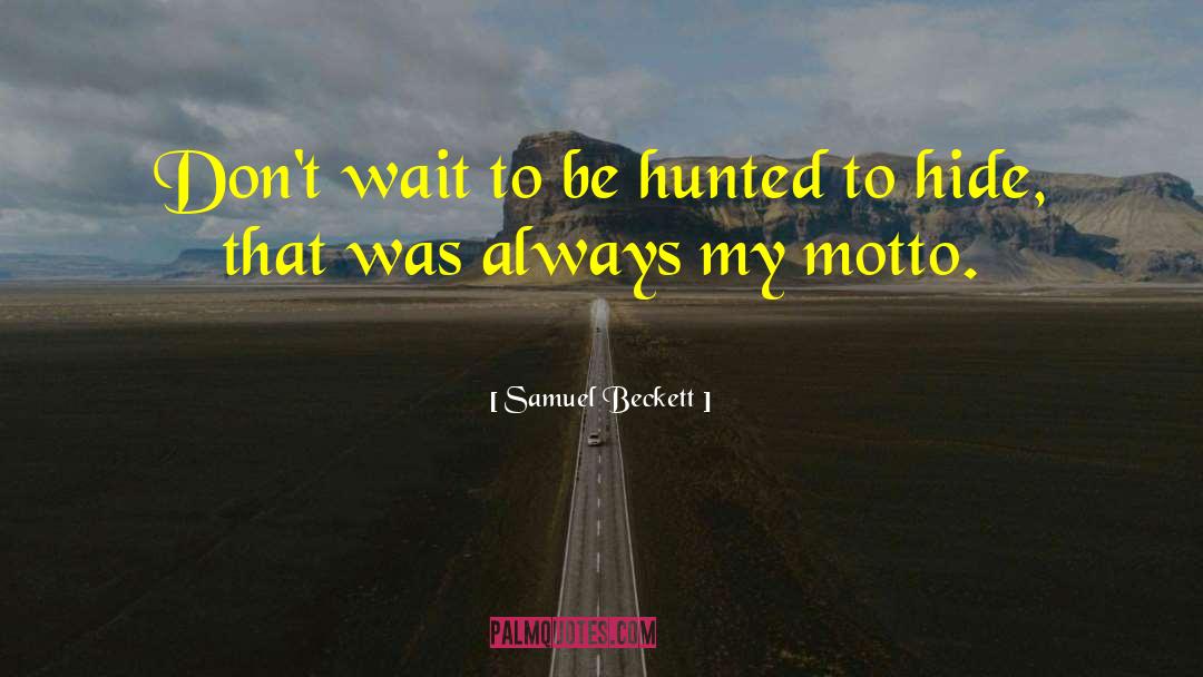 My Motto quotes by Samuel Beckett