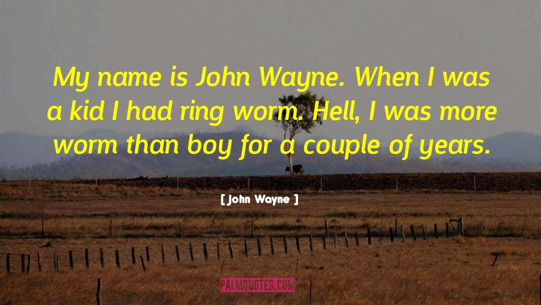 My Name Is quotes by John Wayne