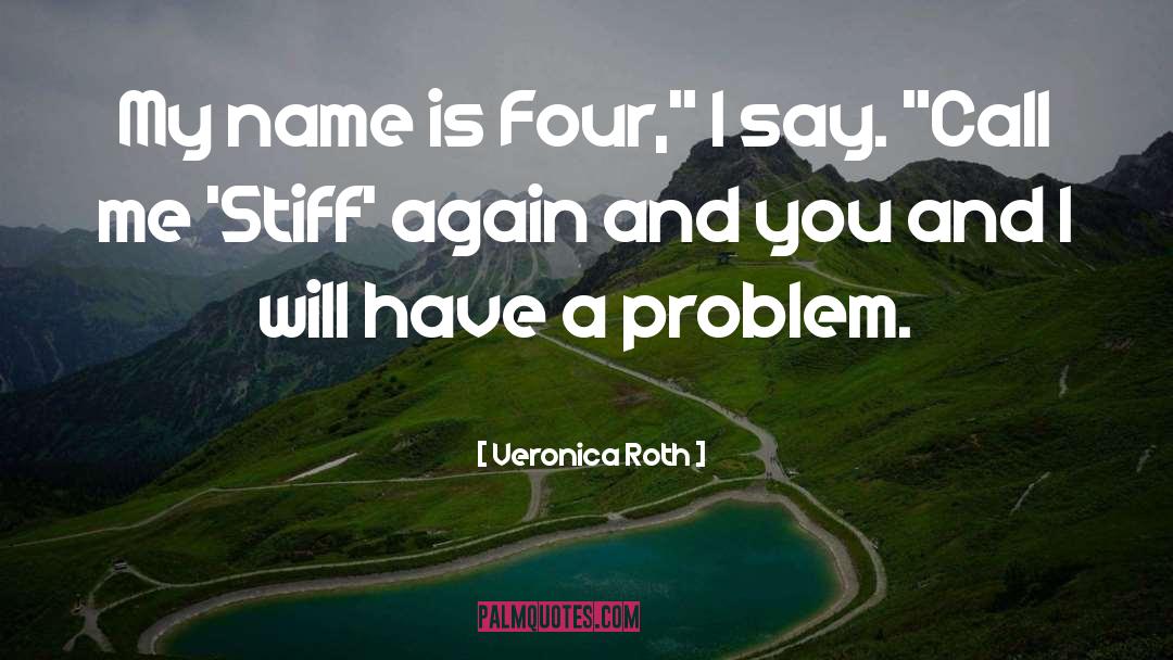 My Name Is quotes by Veronica Roth