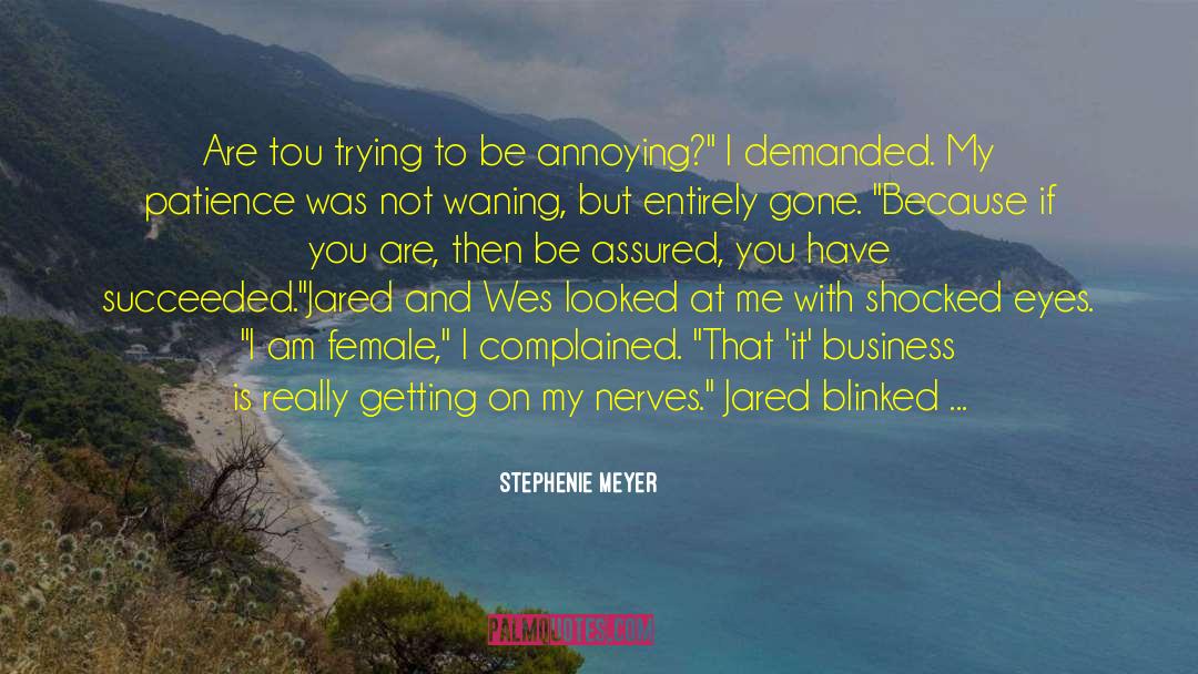 My Nerves quotes by Stephenie Meyer