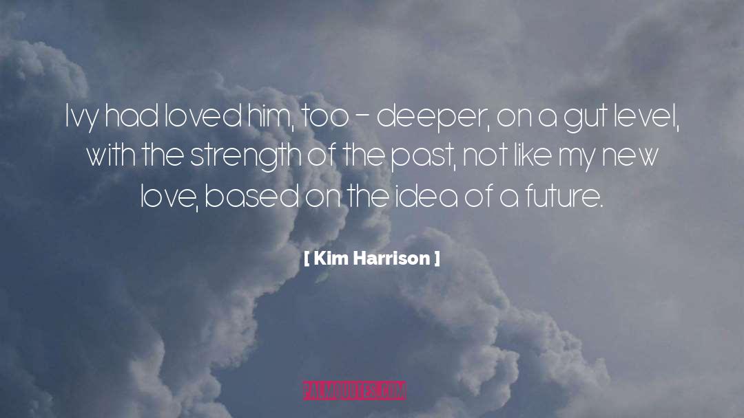 My New Love quotes by Kim Harrison